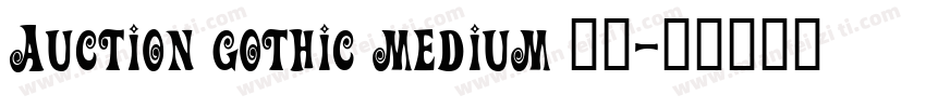Auction gothic medium 字体字体转换